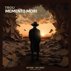 Trou - Memento Mori (Radio Edit)