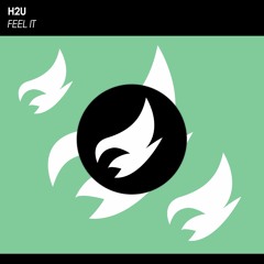 H2U - Feel It (Original Mix)