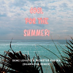 Cool For The Summer - Demi Lovato & Monster Kid Mx (Guaracha Remix)
