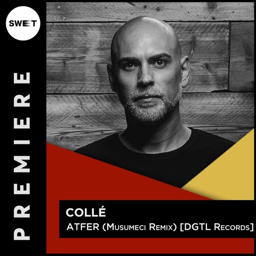 PREMIERE : Collé - ATFER (Musumeci Remix) [DGTL Records]