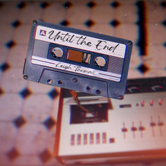 Until The End