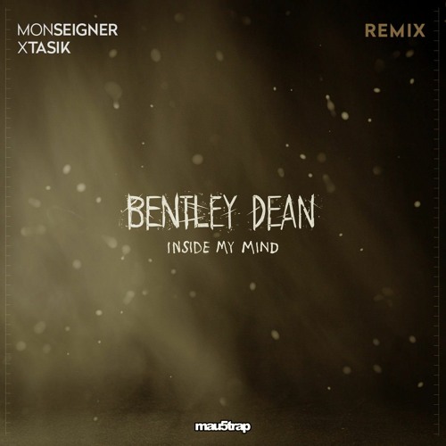 Bentley Dean - Inside My Mind feat. Tori Letzler (Monseigner and Xtasik Remix)