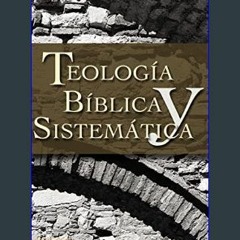 Read$$ 📕 Teología bíblica y sistemática     Paperback – April 1, 1992 Full Pages