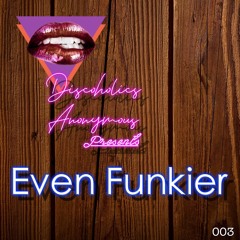 Presents EVEN FUNKIER [003]