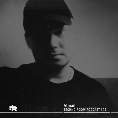 Techno Room PODCAST 147: Atman