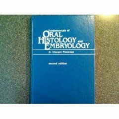 Get KINDLE ✔️ Fundamentals of Oral Histology and Embryology by  D. Vincent Provenza P