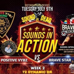 SOUNDS IN ACTION 2024 - BRAVE STAR VS POSITIVE VYBZ @72 DYNAMIC DR, TORONTO 07/09/24