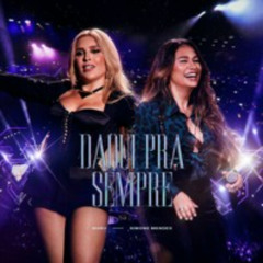 DAQUI PRA SEMPRE | MANÚ BAHTIDÃO & SIMONE MENDES (Tattoo -Loreen) THOMPSON & RELOAD REMIX) - FREE DPWNLOAD