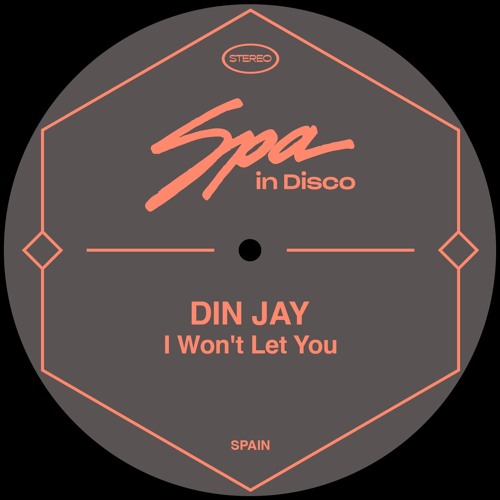 [SPA252] DIN JAY - I Won't Let You (Original Mix)