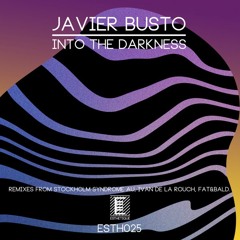 PREMIERE – Javier Busto – Into The Darkness (Ivan De La Rouch Remix)(Esthetique Records)