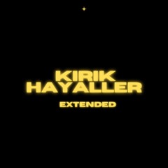 Kirik Hayaller - Extended