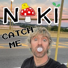 Noki - Catch Me