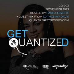Get Quantized 002 with Paris Cesvette