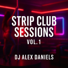 Strip Club Sessions Vol. 1 — Hip-Hop & Rap Live DJ Mix