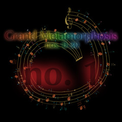 Grand metamorphosis no. 1