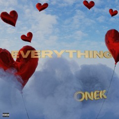 Onek - Everything (MUSIC VIDEO ON YOUTUBE)