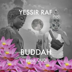 buddah prod. DUDI