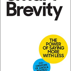 [DOWNLOAD] EPUB 📮 Smart Brevity: The Power of Saying More with Less by  Jim VandeHei
