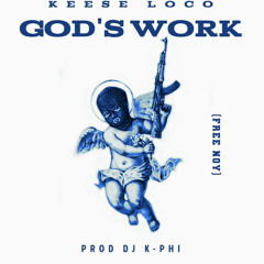 Keese Loco - Gods Work (Free Noy)