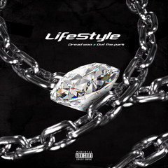 Lifestyle - Dread Woo X Out The Park