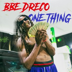 BBE Dreco - One Thing