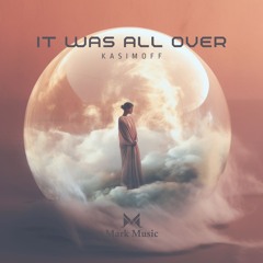 KASIMOFF - It Was All Over