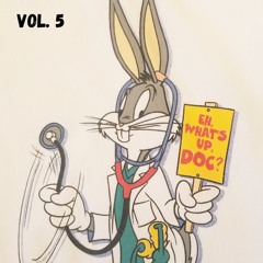 What's Up Doc? Vol. 5