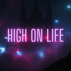 HIGH ON LIFE | FREE DOWNLOAD