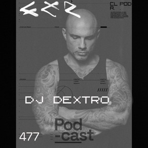CLR Podcast 477 | DJ Dextro