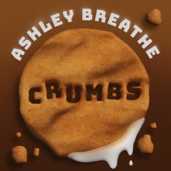 ashley breathe - crumbs 2022