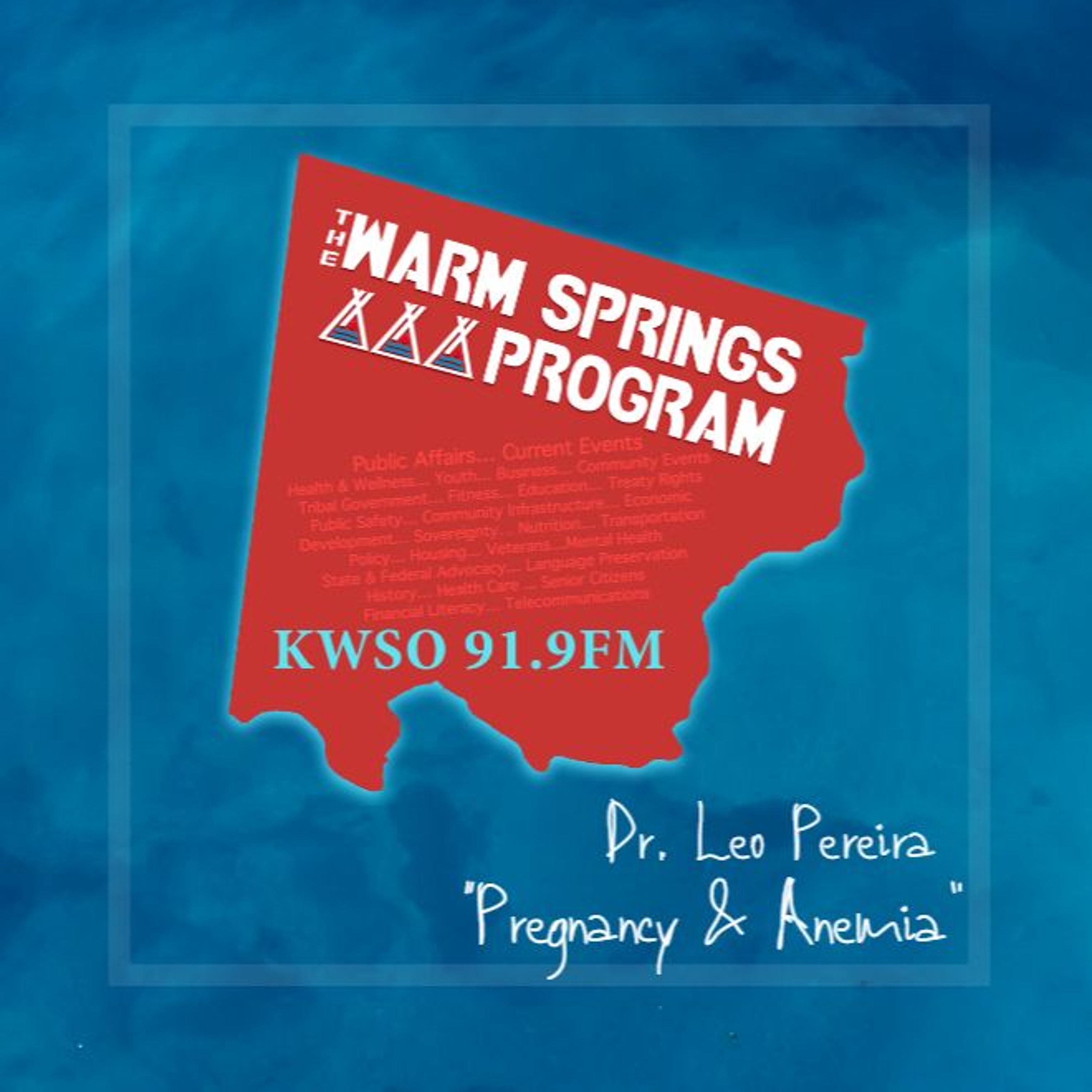 Dr. Leo Pereira On Pregnancy & Anemia - KWSO Warm Springs Program Podcast episode artwork