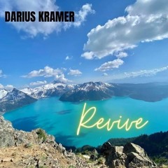 Darius Kramer Presents: Revive - Summer '21 Downtempo Mix (FREE DL)