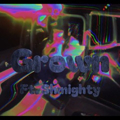 Grown