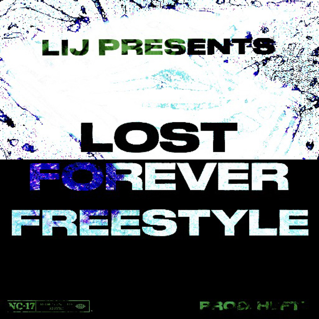 LIJ LOST FOREVER FREESTYLE (PROD HEFTY)