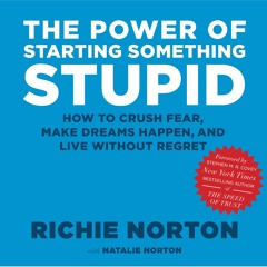 ⚡read❤ The Power of Starting Something Stupid: How to Crush Fear, Make Dreams Happen,