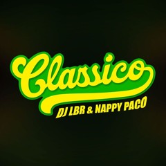 Dj Lbr - Classico ft Nappy Paco ( AKA-B Edit )