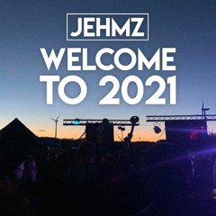 Jehmz - Welcome To 2021 (Jungle//Drum & Bass)