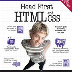 [READ] PDF 🖊️ Head First HTML and CSS: A Learner's Guide to Creating Standards-Based