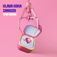 Klava Koka - Zamuzh (TyRo Remix)