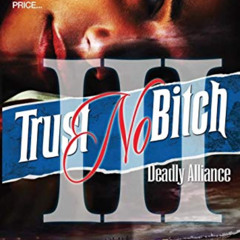 Access EBOOK 📦 Trust No Bitch III by  Cash & NeNe Capri [KINDLE PDF EBOOK EPUB]