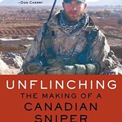 Access KINDLE 🖊️ Unflinching: The Making of a Canadian Sniper by  Jody Mitic [KINDLE