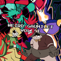 WEIRD GAUNTLET - VOL. I