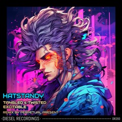 Hatstandy - Tangled & Twisted (Perpetual Present Remix) 💥💥OUT NOW💥💥