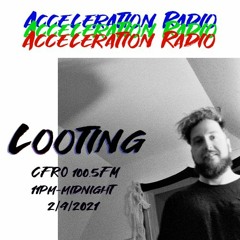 " Looting " - Acceleration Radio 242021