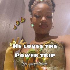He Loves The Power Trip