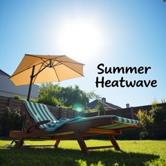 Summer Heatwave