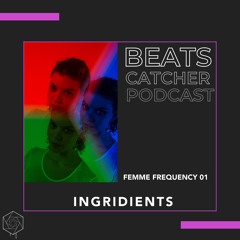 BeatsCatcher - Femme Frequency 01 - Ingridients