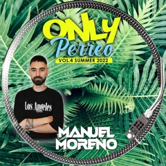 @DjManuelMoreno - Only Perreo Vol4 Summer 2022 (1 Pista)
