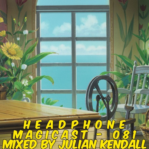 M a g i c a s t - 0 8 1 🎇 -  Julian Kendall