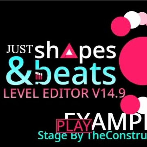 Stream Create Your Own Just Shapes and Beats Levels with the Official  Pre-Alpha Level Editor from Liocorrioji
